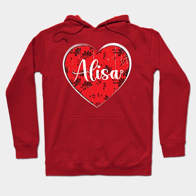 I Love Alisa First Name I Heart Alisa Hoodie by ArticArtac